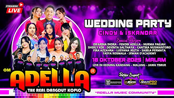 🔴 OM.ADELLA LIVE IN KEDUNGKANDANG - MALANG | WEDDING PARTY " CINDY & ISKANDAR "