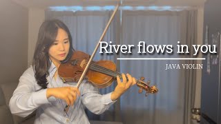 River Flows In You - Yiruma 🎻 Violin Cover - JAVA VIOLIN