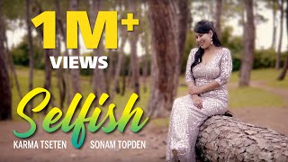 Selfish | Karma Tseten & Sonam Topden | Race 3 Cover Song chords