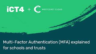 Multi Factor Authentication MFA Explained for Schools and Trusts