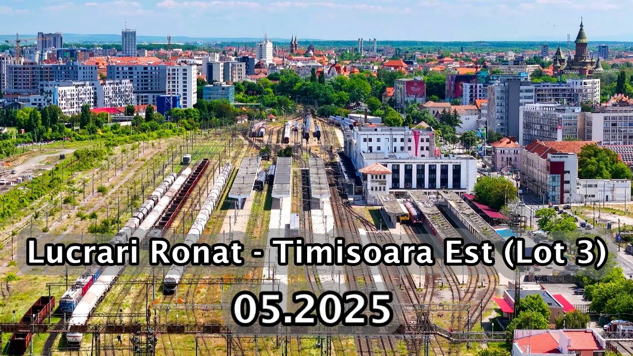 Lucrări CF Ronaț - Timișoara Est (Lot 3) - 05.2025