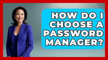 How Do I Choose A Password Manager? - Consumer Laws For You