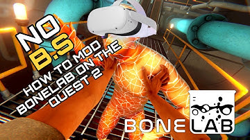 How To Mod BONELAB On The Quest 2 | No B.S Tutorial