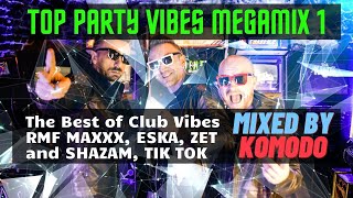 Party Megamix 1⭐ The Best Of Club , Rmf Maxxxx , Eska, Shazam, Tiktok⭐Mixed By Komodo