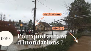 Pourquoi le Pas-de-Calais est-il si souvent inondé ?