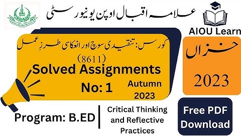 AIOU Code 8611 Solved Assignments No. 1 Autumn 2023 | Critical Thinking & Reflective Practice | B.ED