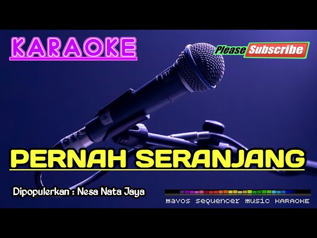 PERNAH SERANJANG -Nesa Nata Jaya- KARAOKE class=