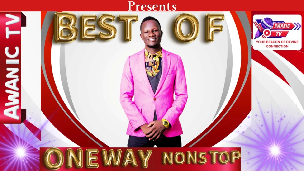 Best of Oneway ministry nonstop song #arua  #westnile #uganda #ugandanmusic