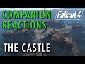 Companion reactions the castle fort independence  fallout 4