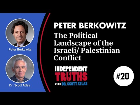 Peter Berkowitz: The Israeli-Palestinian Conflict: Understanding the Political Landscape | Ep. 20
