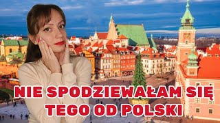 NIE SPODZIEWAŁAM SIĘ TEGO PO POLSCE / Życie w Polske pomogło mi zrozumieć to...