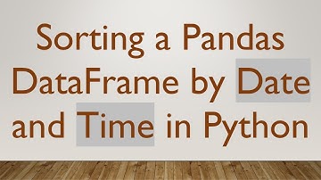 Sorting a Pandas DataFrame by Date and Time in Python