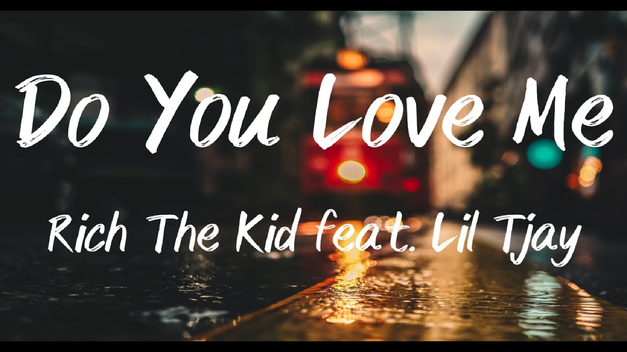 Do You Love Me Rich The Kid feat. Lil Tjay (Lyrics) YouTube