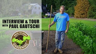 Back to Eden Gardening - Interview & Tour with Paul Gautschi - How To Start No-Till Wood Chip Garden