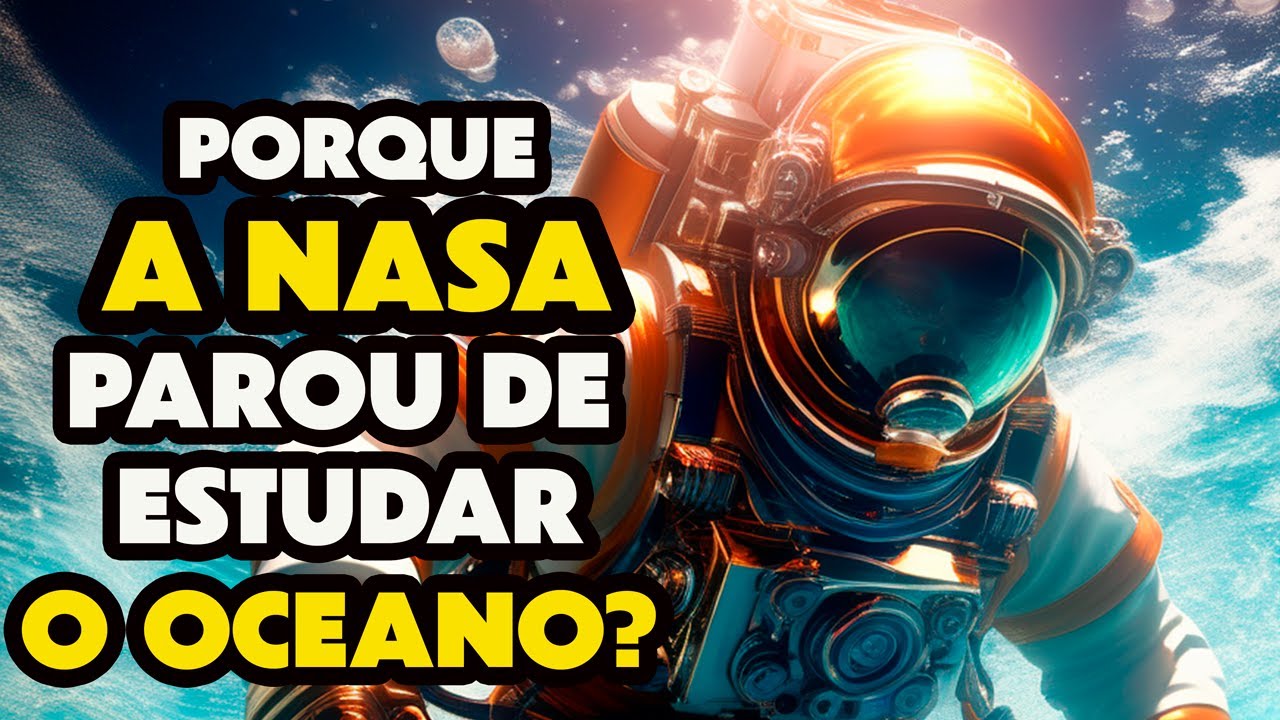 Porque a NASA PAROU de ESTUDAR o OCEANO no FUNDO do MAR? NÃO ESTÁ ...