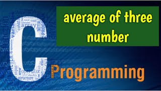 average of three number in c programming