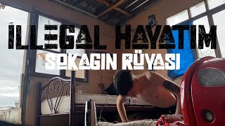 İllegal Hayatım: Sokağın Rüyası Film ilk Fragman