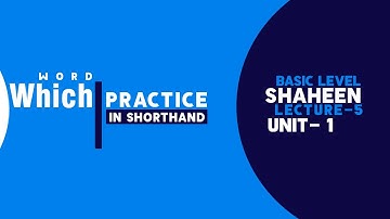 Shorthand Word "Which" Unit- 1, Lecture- 5| Shaheen Shorthand