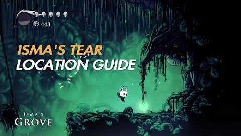 Hollow Knight - Isma's Tear Location Guide