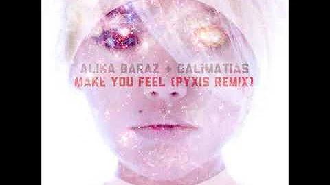 Alina Baraz & Galimatias - Make You Feel [Pyxis Remix]