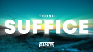 Toosii - Suffice (Lyrics)