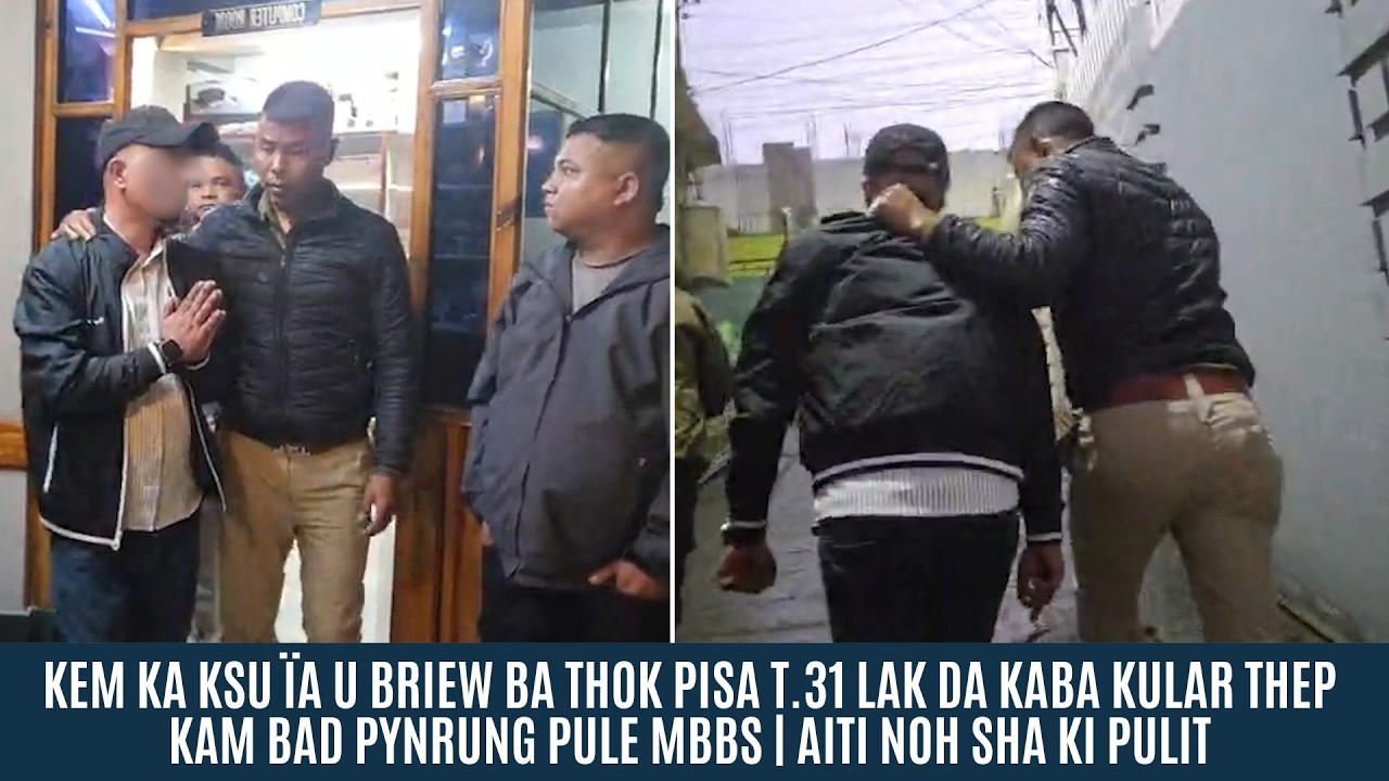KEM KA KSU ÏA U BRIEW BA THOK PISA T.31 LAK DA KABA KULAR THEP KAM BAD PYNRUNG PULE MBBS
