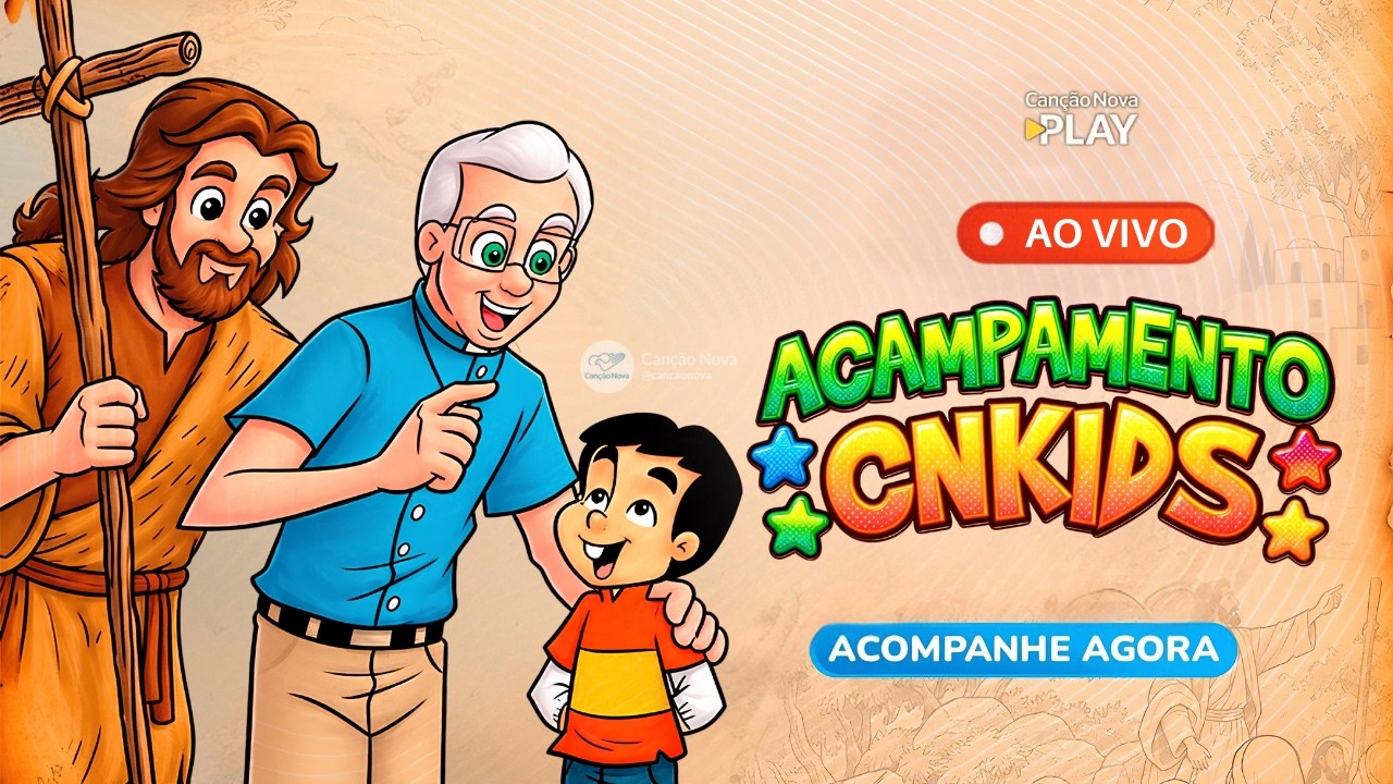🔴 AO VIVO | Acampamento Canção Nova Kids — 10 e 11 de Outubro