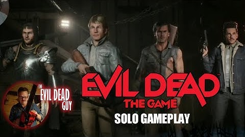 Evil Dead the Game Single Player | Survivors vs Demons
