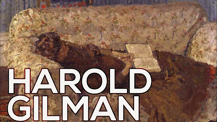 Harold Gilman: A collection of 74 paintings (HD)