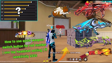 How to use quick Weapons🎯 switch button for red number | one tap headshot setting | ff sensitivity⚙️