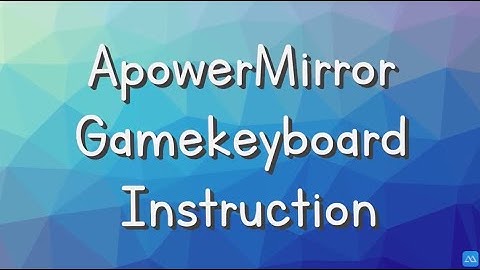 How to Use ApowerMirror Gamekeyboard Feature