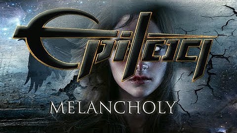 EPILOG - Melancholy (Official Lyric video)