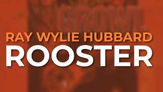 Ray Wylie Hubbard - Rooster (Official Audio)