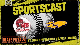 SPORTSCAST | St. John The Baptist vs. Kellenberg | Baseball | 5/20 | Presented by Blaze Pizza