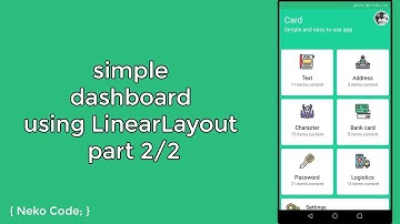 simple dashboard using LinearLayout part 2/2