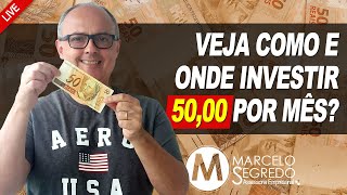 ONDE E COMO INVESTIR R$ 50,00 POR MÊS E TER RENTABILIDADE ATÉ 3 VEZES MAIOR QUE A POUPANÇA