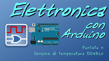 Elettronica digitale con Arduino 11: il sensore di temperatura DS18B20