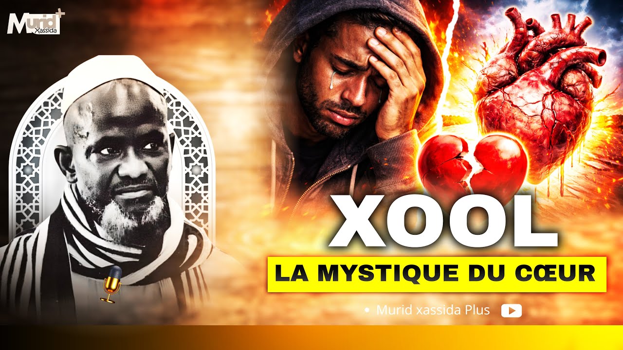 Xoolub domou adama ( La mystique du cœur ) / Par Serigne Bassirou Mbacké Khélcom