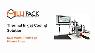 High-Resolution Coding on Pharma Boxes | Thermal Inkjet Printer | Milli Pack
