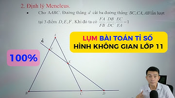 Định lý Menelaus chi tiết và ví dụ minh hoạ ( men nê lê ít) -  GIẢI QUYẾT BÀI TOÁN TỈ SỐ LỚP 11