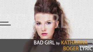 Katharina Boger BAD GIRL Lyrics video