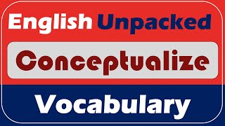 Conceptualize