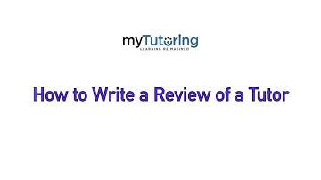 How to Write Tutor Reviews and Give Ratings and Approve them - myTutoring
