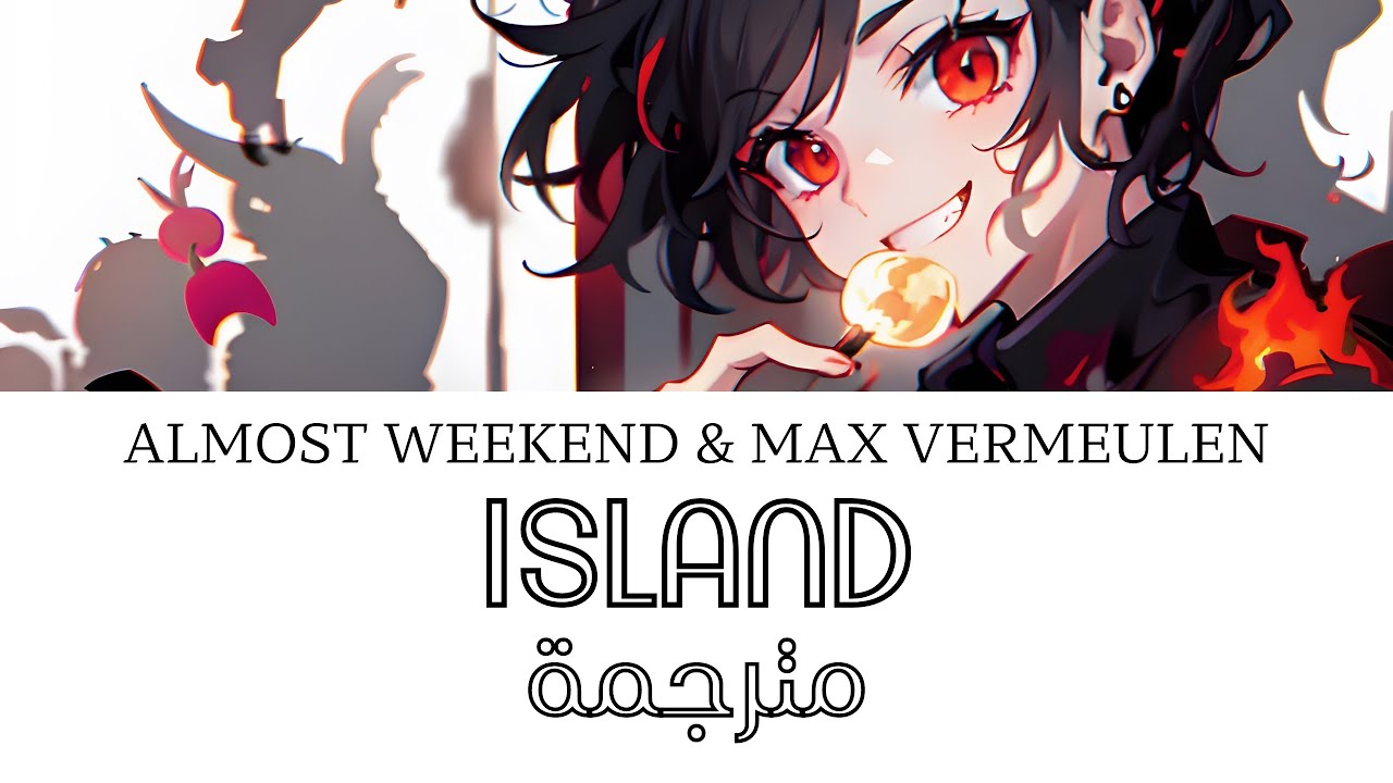 Almost Weekend & Max Vermeulen - Island (ft. Michael Shynes) (Lyrics ...