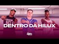 Dentro da Hilux  - Luan Pereira, Mc Daniel, Mc Ryan SP | FitDance (Coreografia)