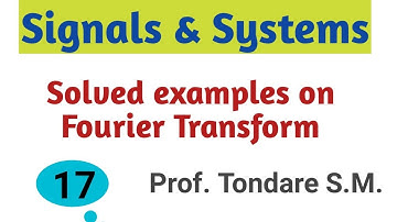 #signalsandsystems# Introduction to Fourier Transform- Fourier transform examples
