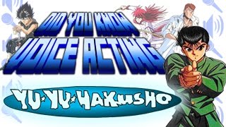 Yu Yu Hakusho  Did You Know Voice Acting?