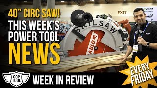 STAFDA 2018! New Tools by Milwaukee, Skilsaw, Makita, Diablo & More - Coptool Week In Review 11/2/18