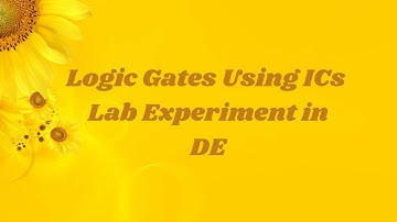 Logic Gates Using ICs lab experiment in DE