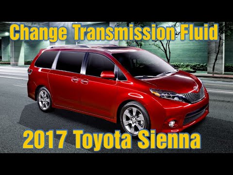 2016/2021 How to Change Transmission Fluid for Toyota Sienna - YouTube